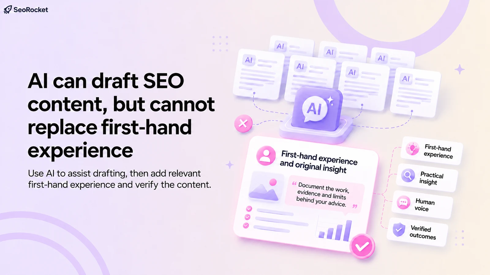 AI can draft SEO content, but cannot replace first-hand experience