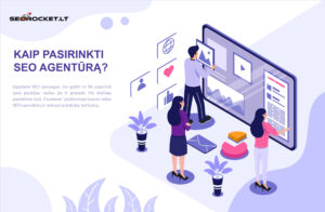 Kaip pasirinkti SEO agentūrą