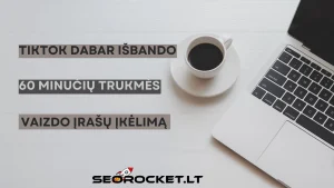 TikTok dabar išbando 60 minučių trukmės vaizdo įrašų įkėlimą