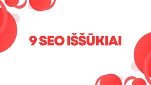 9 seo iššūkiai