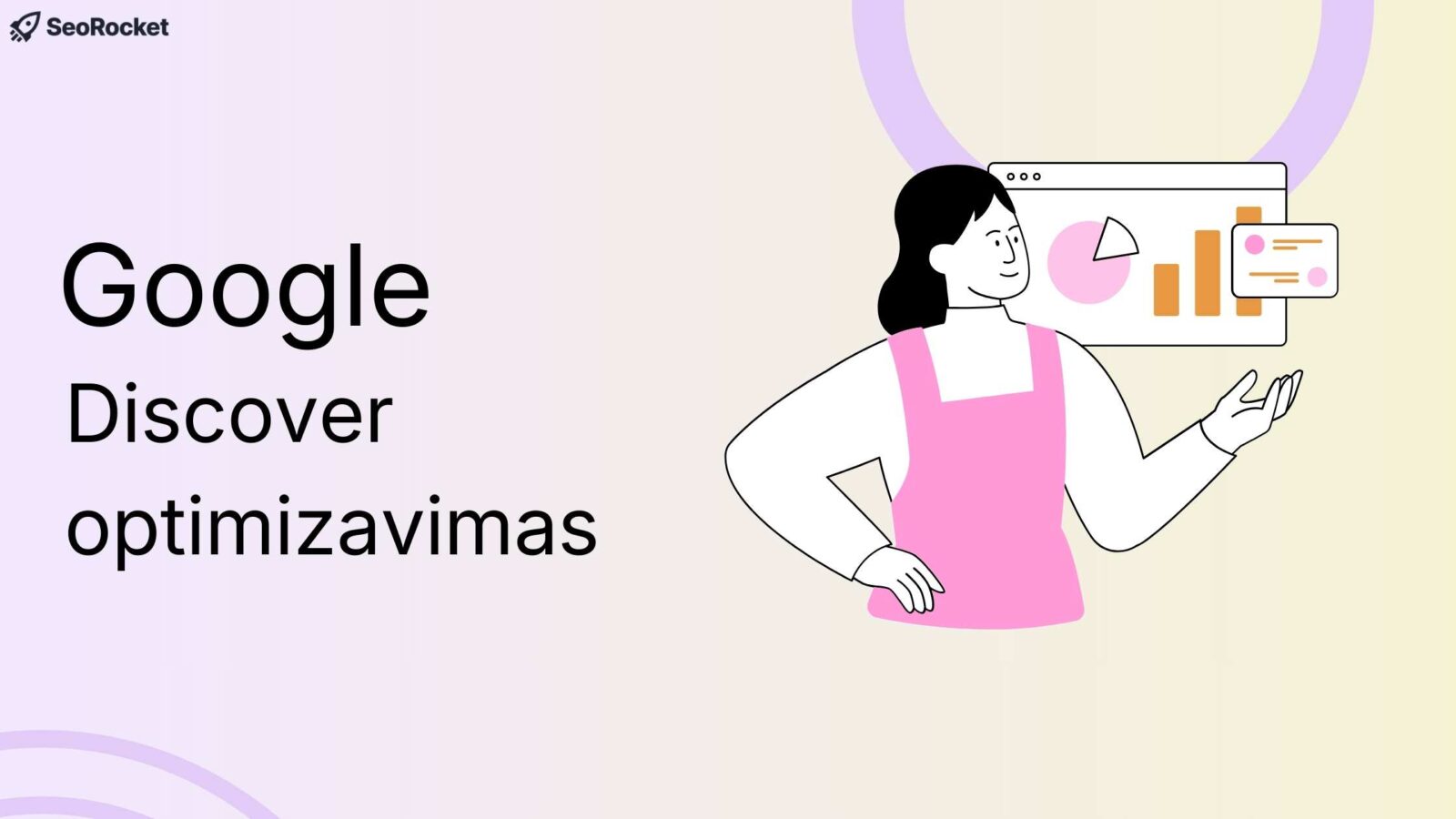 Iliustracija apie Google Discover optimizavimą su analitikos diagrama ir moterimi, pristatančia duomenis.