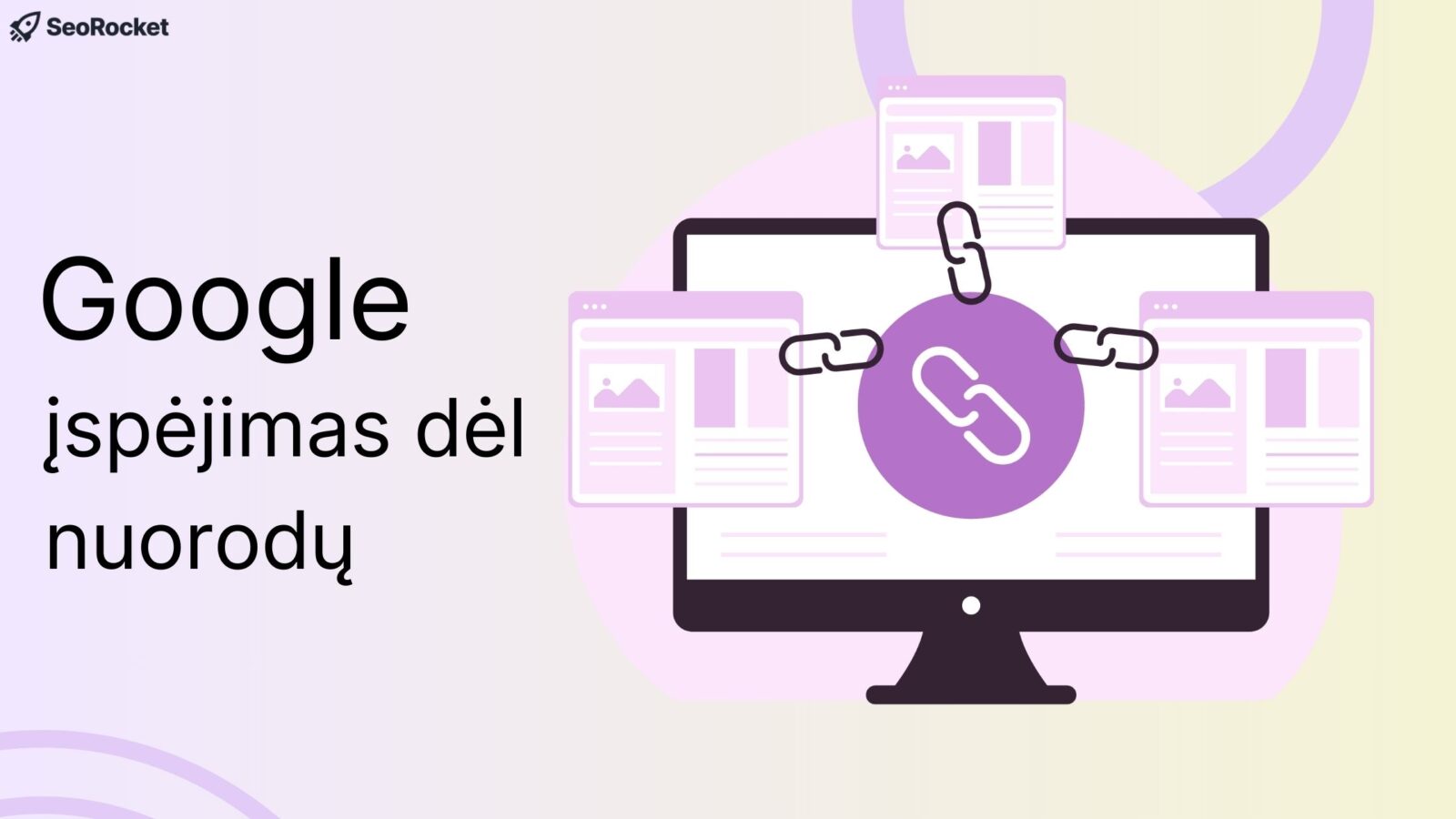 ompiuterio ekrane pavaizduota rodyklė su grandinės nuoroda centre, iš kurios išeina trys susieti tinklalapių langai; kairėje pusėje parašyta „Google įspėjimas dėl nuorodų“