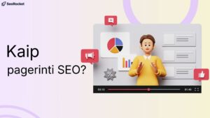 Iliustracija su tekstu Kaip pagerinti SEO ir 3D stiliaus pranešėju, stovinčiu priešais analizės skydelį su skrituline ir stulpeline diagramomis bei socialinių tinklų ikonėlėmis. Apačioje matomas vaizdo grotuvo juostos fragmentas su laiko žymomis, pabrėžiantis, kad tai mokomasis vaizdo įrašas apie SEO gerinimą.