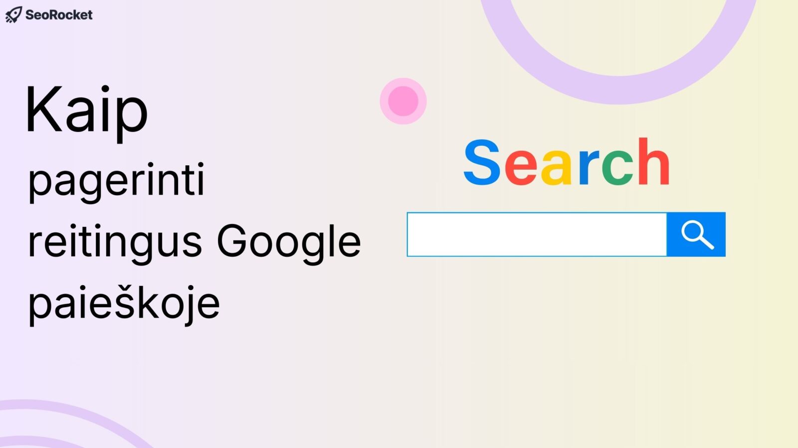Skaitmeninės rinkodaros skaidrė su tekstu „Kaip pagerinti reitingus Google paieškoje“ ir iliustracija su paieškos laukeliu bei spalvotu žodžiu „Search“.
