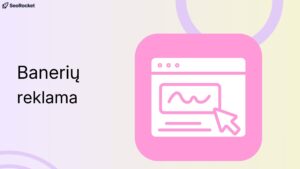 Šviesiame fone pateikta skaidrė su užrašu „Banerių reklama“ kairėje ir rausva stilizuota naršyklės bei reklamos piktograma dešinėje.