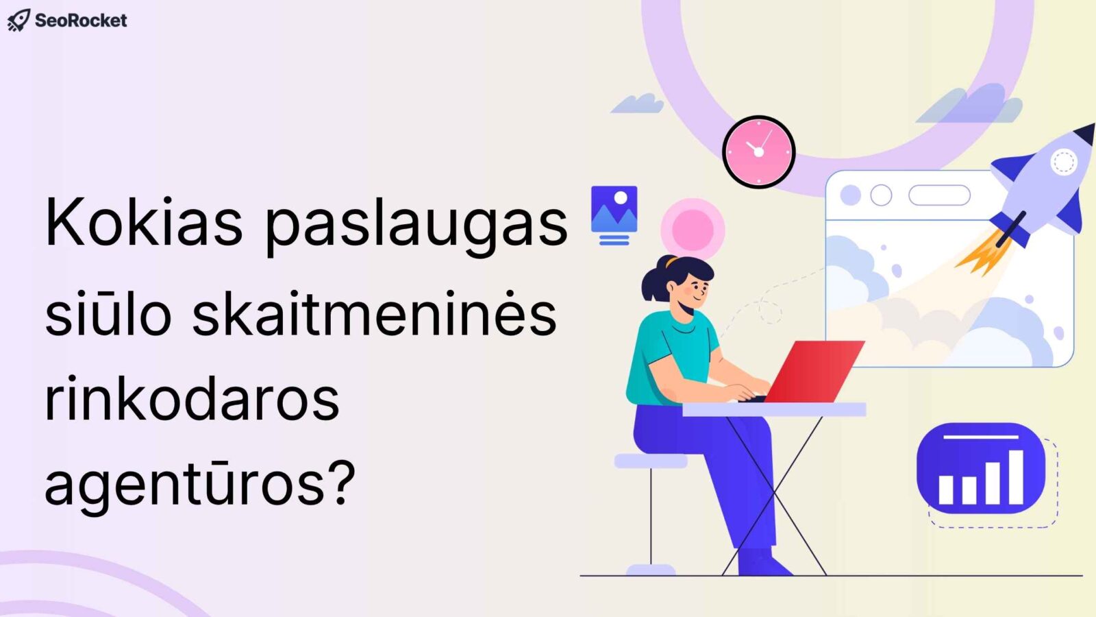 Kokias paslaugas siūlo skaitmeninės rinkodaros agentūros