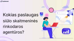 Kokias paslaugas siūlo skaitmeninės rinkodaros agentūros