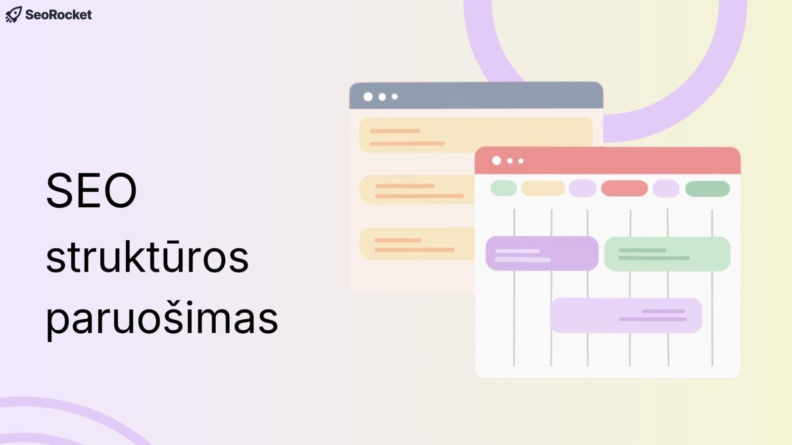 Iliustracija su tekstu „SEO struktūros paruošimas“ ir scheminiais langais, vaizduojančiais svetainės ar turinio struktūros planavimą.