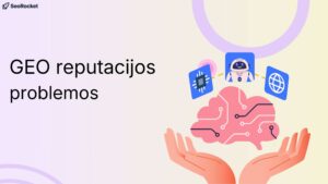 GEO reputacijos problemos